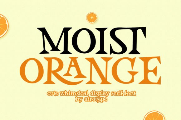 Moist Orange: A Charming Serif Font for Business Branding