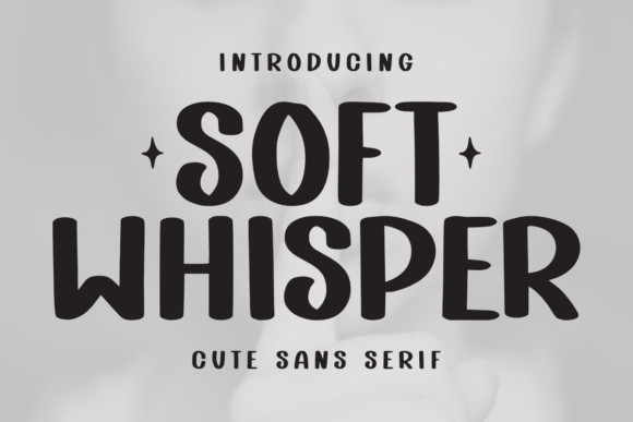 Soft Whisper: A Font That Speaks Volumes in Campaign Design
